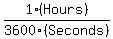 1%28Hours%29%2F3600%28Seconds%29