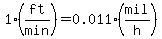 1%28ft%2Fmin%29+=+0.011+%28mil%2Fh%29+