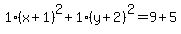 1%28x%2B1%29%5E2%2B1%28y%2B2%29%5E2=%2B9%2B5