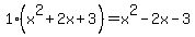 1%28x%5E2%2B2x%2B3%29=x%5E2-2x-3