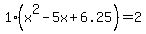 1%28x%5E2-5x%2B6.25%29=2