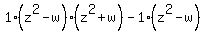 1%28z%5E2+-+w%29%28z%5E2%2Bw%29-1%28z%5E2-w%29