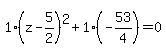 1%28z-5%2F2%29%5E2%2B1%28-53%2F4%29=0