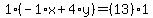 1%2A%28-1%2Ax%2B4%2Ay%29=%2813%29%2A1