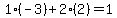 1%2A%28-3%29%2B2%2A%282%29=1