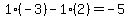 1%2A%28-3%29-1%2A%282%29=-5