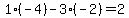 1%2A%28-4%29-3%2A%28-2%29=2