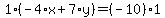 1%2A%28-4%2Ax%2B7%2Ay%29=%28-10%29%2A1
