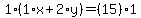 1%2A%281%2Ax%2B2%2Ay%29=%2815%29%2A1