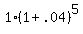1%2A%281%2B.04%29%5E5