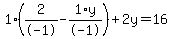 1%2A%282%2F-1+-+1%2Ay%2F-1%29+%2B+2%5Cy+=+16