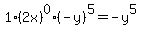 1%2A%282x%29%5E0%2A%28-y%29%5E5=-y%5E5
