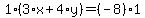 1%2A%283%2Ax%2B4%2Ay%29=%28-8%29%2A1