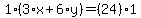 1%2A%283%2Ax%2B6%2Ay%29=%2824%29%2A1