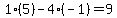 1%2A%285%29-4%2A%28-1%29=9