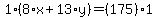 1%2A%288%2Ax%2B13%2Ay%29=%28175%29%2A1