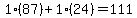 1%2A%2887%29%2B1%2A%2824%29=111