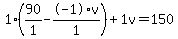 1%2A%2890%2F1+-+-1%2Av%2F1%29+%2B+1%5Cv+=+150