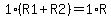 1%2A%28R1%2BR2%29=1%2AR