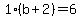 1%2A%28b%2B2%29=6