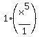 1%2A%28x%5E5%2F1%29