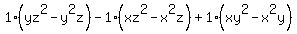 1%2A%28yz%5E2-y%5E2z%29-1%2A%28xz%5E2-x%5E2z%29%2B1%2A%28xy%5E2-x%5E2y%29