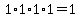 1%2A1%2A1%2A1=1