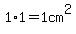1%2A1+=+1cm%5E2