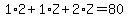 1%2A2%2B1%2AZ%2B2%2AZ=80