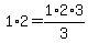 1%2A2=1%2A2%2A3%2F3