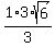 1%2A3%2Asqrt%286%29%2F3