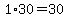 1%2A30=30