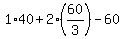 1%2A40+%2B+2%2A%2860%2F3%29+-+60