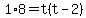 1%2A8+=+t%28t-2%29