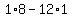 1%2A8+-+12%2A1