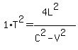 1%2AT%5E2=%284L%5E2%29%2F%28C%5E2-V%5E2%29