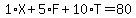 1%2AX%2B5%2AF%2B10%2AT=80