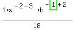 1%2Aa%5E%28-2-3%29%2Ab%5E%28-highlight_green%28+1+%29%2B2%29%2F18