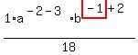 1%2Aa%5E%28-2-3%29%2Ab%5E%28highlight_red%28+-1+%29%2B2%29%2F18