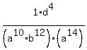 1%2Ad%5E4%2F%28a%5E10%2Ab%5E12%29%28a%5E14%29