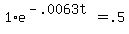 1%2Ae%5E%28-.0063t%29+=+.5