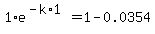1%2Ae%5E%28-k%2A1%29=1-0.0354