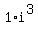 1%2Ai%5E3