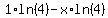 1%2Aln%284%29-x%2Aln%284%29