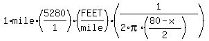 1%2Amile%2A%285280%2F1%29%28FEET%2Fmile%29%281%2F%282%2Api%2A%28%2880-x%29%2F2%29%29%29