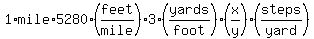 1%2Amile%2A5280%2A%28feet%2Fmile%293%28yards%2Ffoot%29%2A%28x%2Fy%29%28steps%2Fyard%29