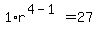 1%2Ar%5E%284-1%29=27