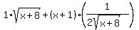 1%2Asqrt%28x%2B8%29+%2B%28x%2B1%29%2A%281%2F%282sqrt%28x%2B8%29%29%29