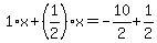 1%2Ax%2B%281%2F2%29%2Ax=-10%2F2%2B1%2F2