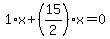 1%2Ax%2B%2815%2F2%29%2Ax=0